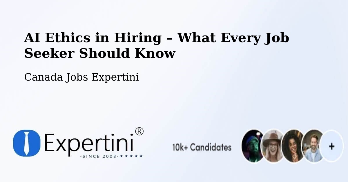 AI Ethics in Recruitment & Hiring – Saint Félicien - Saint Félicien, Canada Jobs Expertini