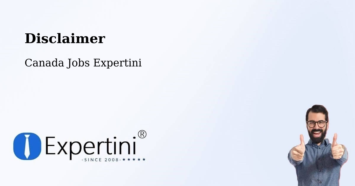 Disclaimer – Saint Félicien - Canada Jobs Expertini