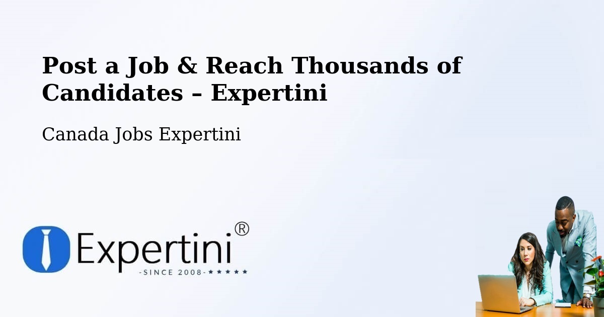 Post a Job in Saint Félicien – Hire the Right Talent - Saint Félicien, Canada Jobs Expertini