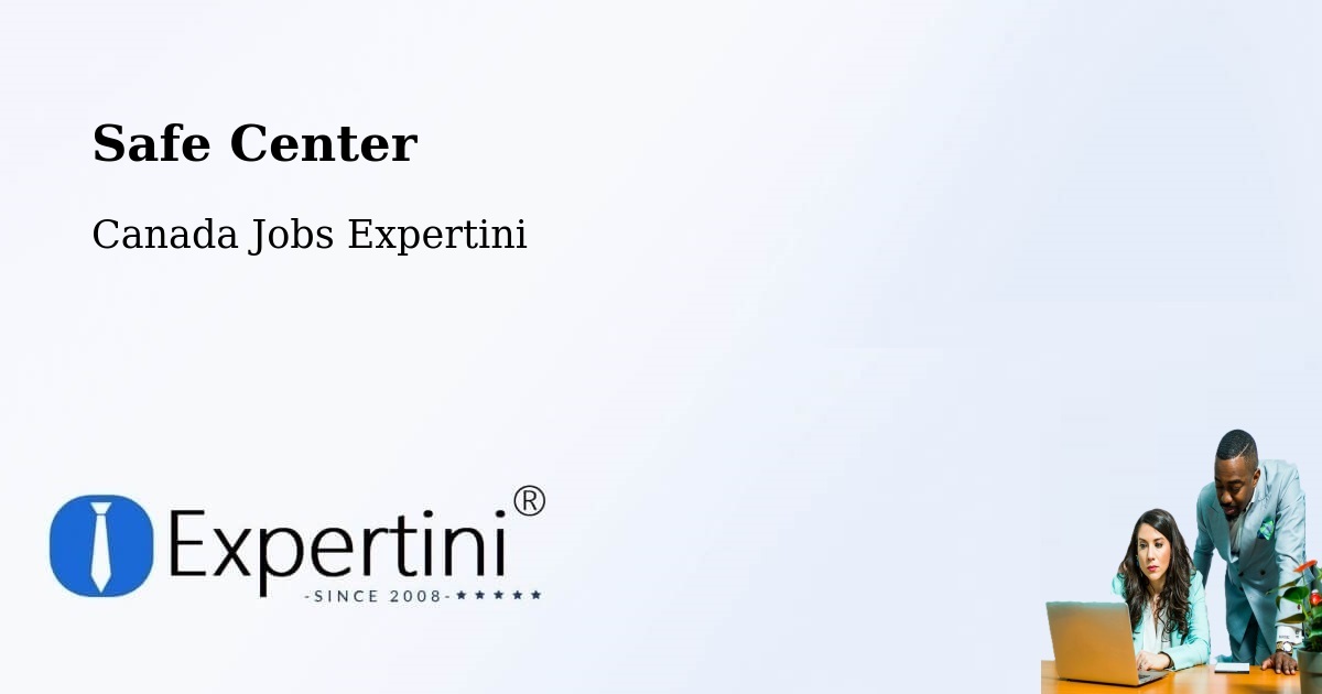 Safety Center – Saint Félicien - Canada Jobs Expertini